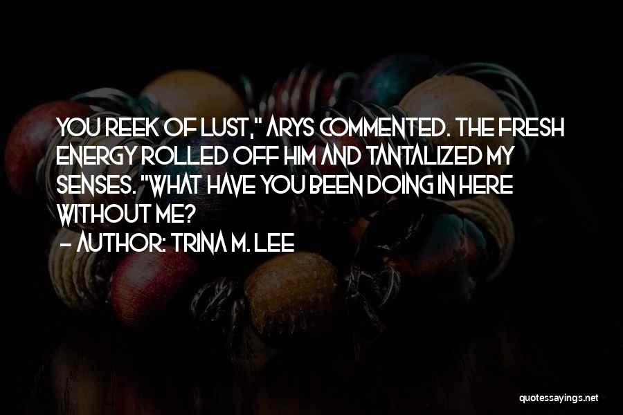 Trina M. Lee Quotes 2142821