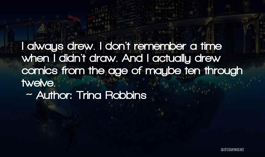 Trina Robbins Quotes 1190943