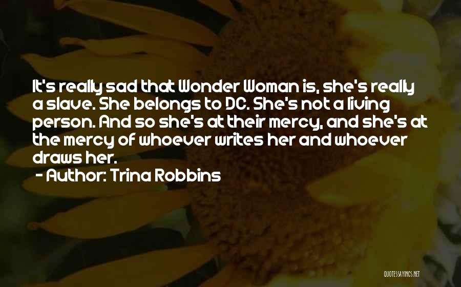 Trina Robbins Quotes 1529945