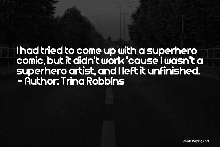 Trina Robbins Quotes 822783