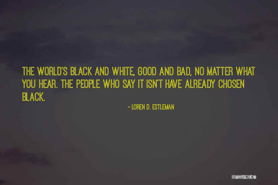 Trindade Rj Quotes By Loren D. Estleman Trindade Rj Quotes By Loren D. Estleman