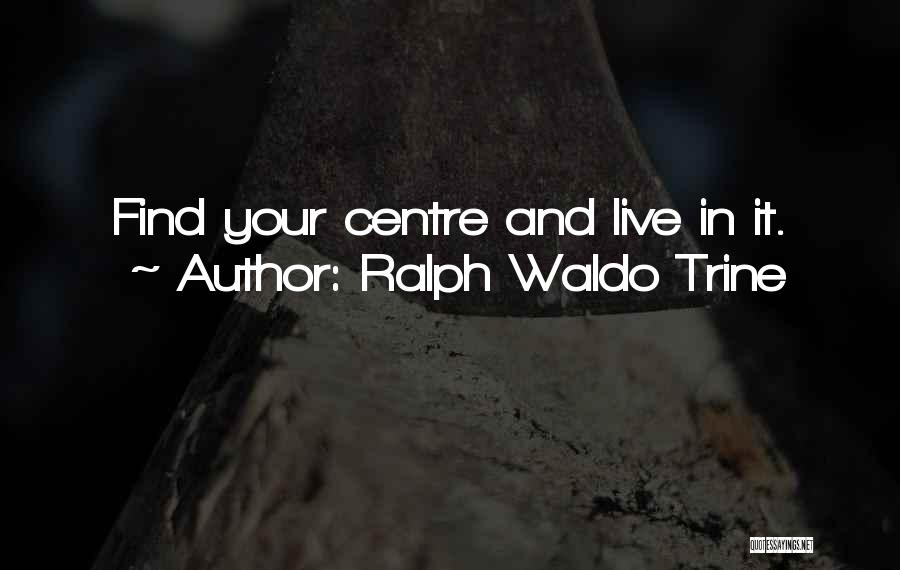 Trine Quotes By Ralph Waldo Trine