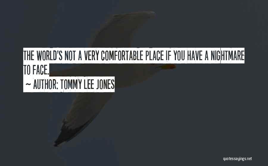 Tringle Rideaux Quotes By Tommy Lee Jones
