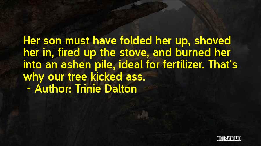 Trinie Dalton Quotes 384426