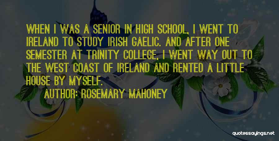 Trinity College Quotes By Rosemary Mahoney