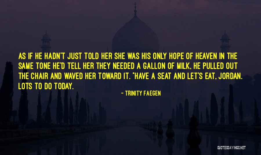 Trinity Faegen Quotes 1087917