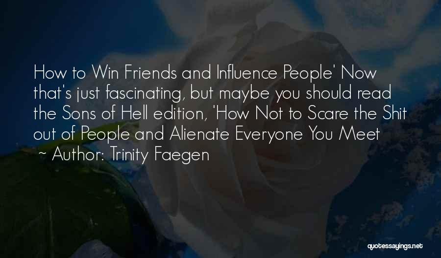 Trinity Faegen Quotes 1088866