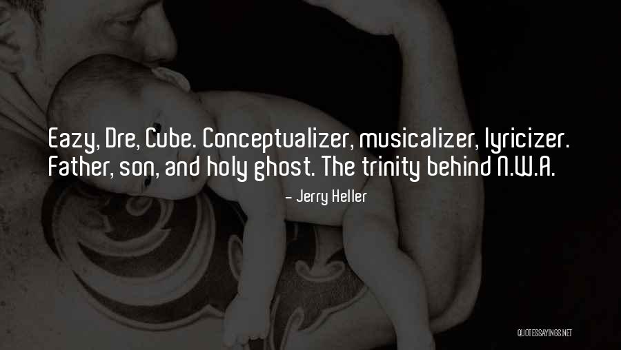 Trinity Father Quotes By Jerry Heller Trinity Father Quotes By Jerry Heller