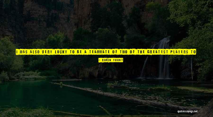 Trinken Brewing Quotes By Robin Yount
