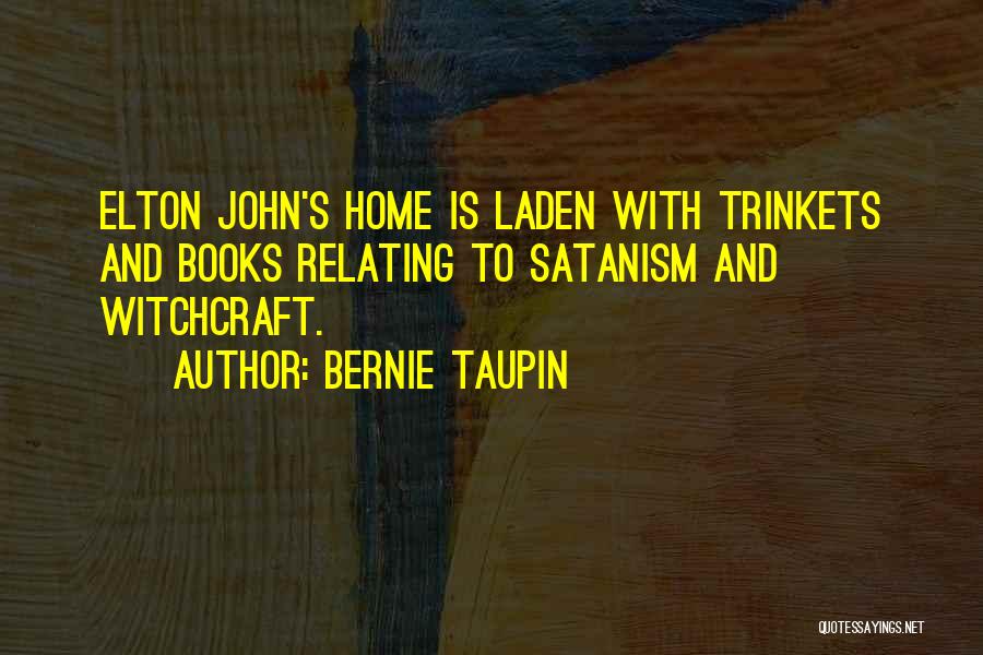 Trinkets Quotes By Bernie Taupin