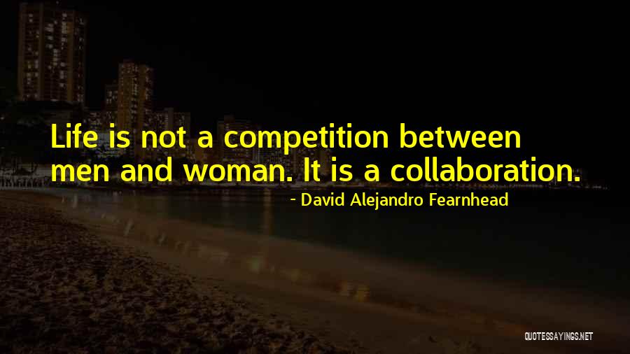 Trinneer Come Quotes By David Alejandro Fearnhead