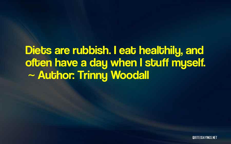 Trinny Woodall Quotes 1706863