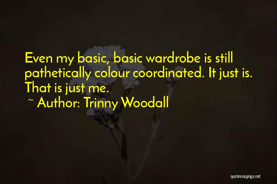 Trinny Woodall Quotes 552651