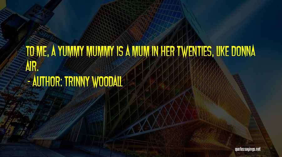 Trinny Woodall Quotes 904043