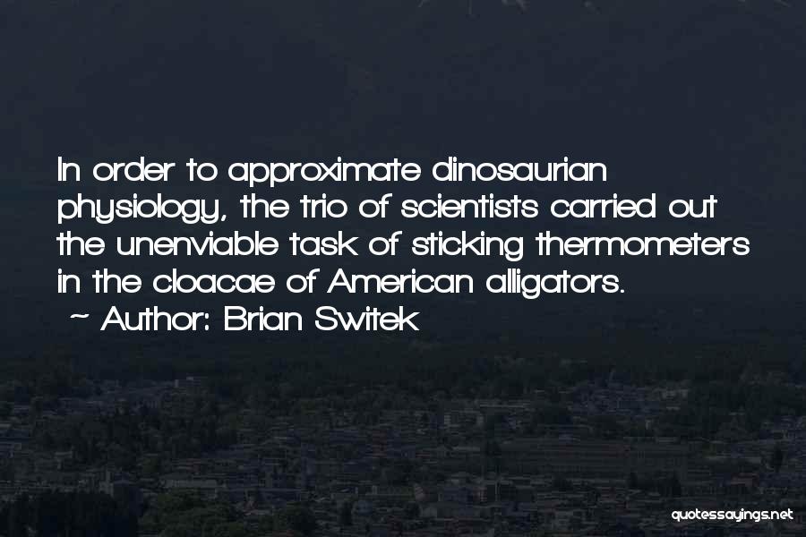 Trio Quotes By Brian Switek