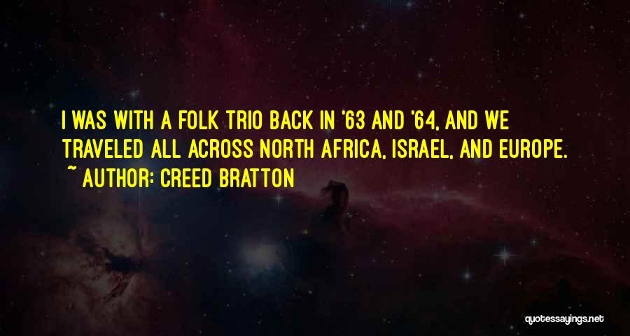 Trio Quotes By Creed Bratton