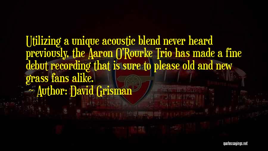 Trio Quotes By David Grisman