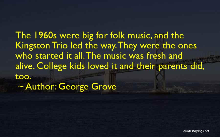 Trio Quotes By George Grove