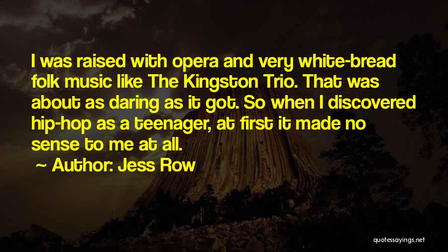 Trio Quotes By Jess Row