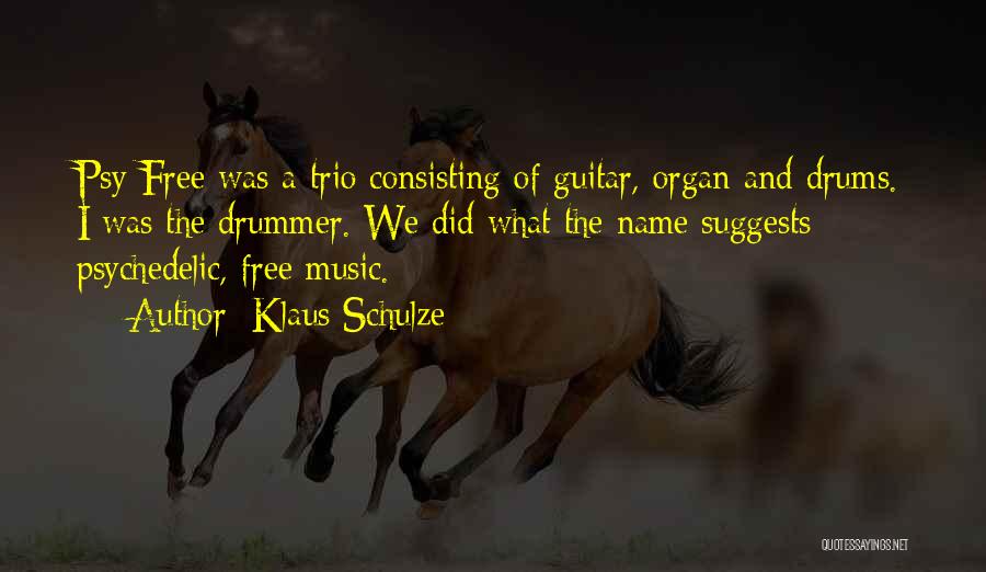 Trio Quotes By Klaus Schulze