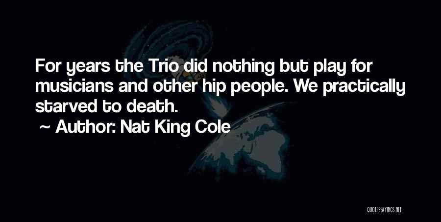 Trio Quotes By Nat King Cole