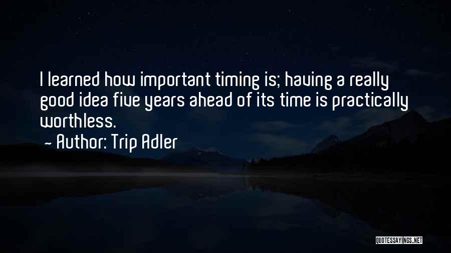 Trip Adler Quotes 1356059