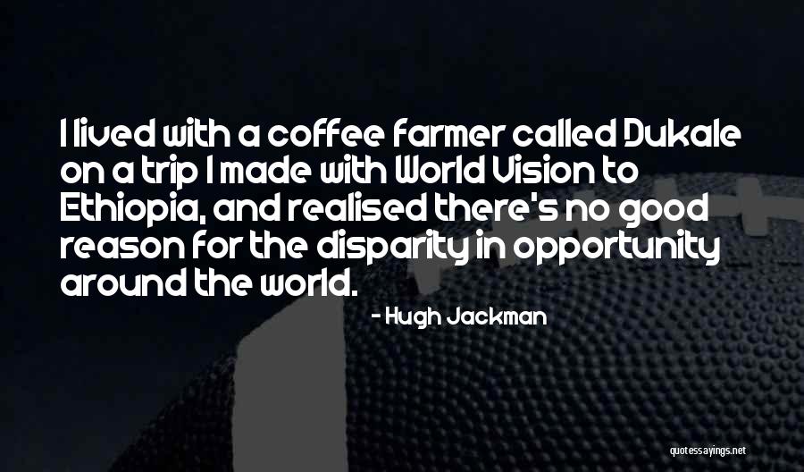 Trip Around The World Quotes By Hugh Jackman Trip Around The World Quotes By Hugh Jackman