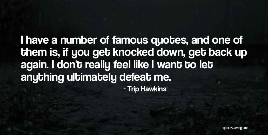 Trip Hawkins Quotes 1158850