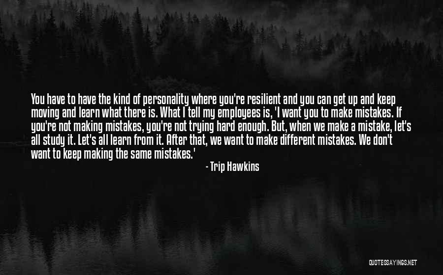 Trip Hawkins Quotes 1495426