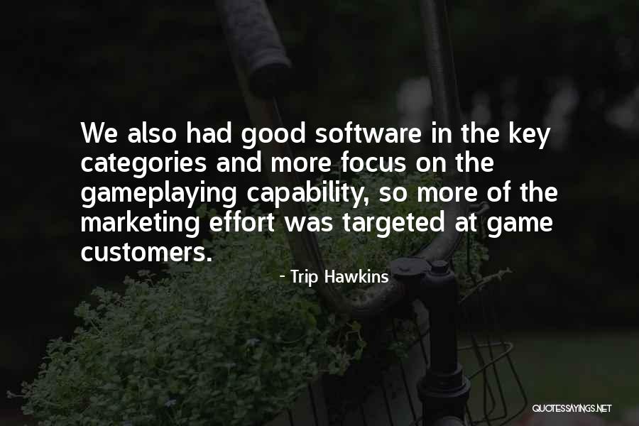 Trip Hawkins Quotes 1533674