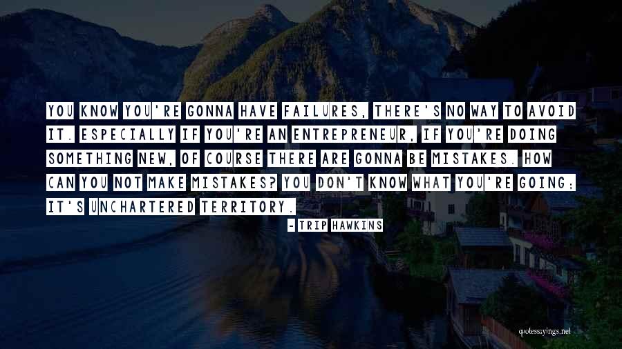 Trip Hawkins Quotes 1705200 Trip Hawkins Quotes 1705200