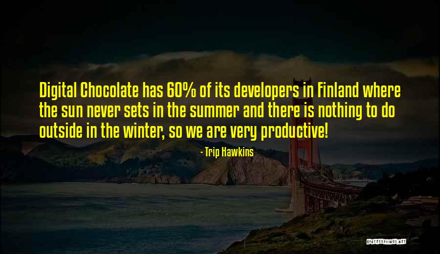 Trip Hawkins Quotes 256305 Trip Hawkins Quotes 256305