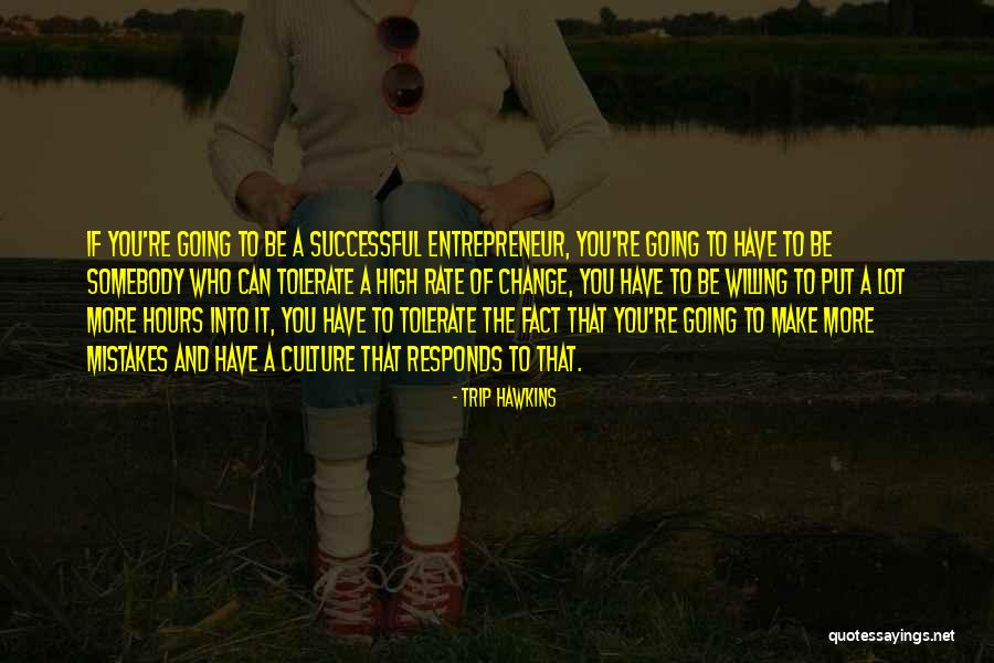 Trip Hawkins Quotes 635657