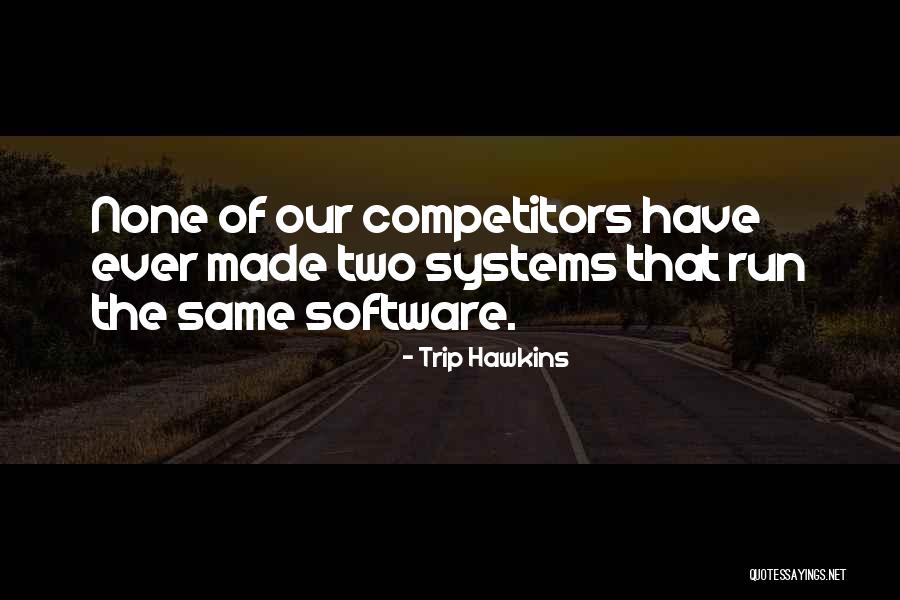 Trip Hawkins Quotes 784288 Trip Hawkins Quotes 784288