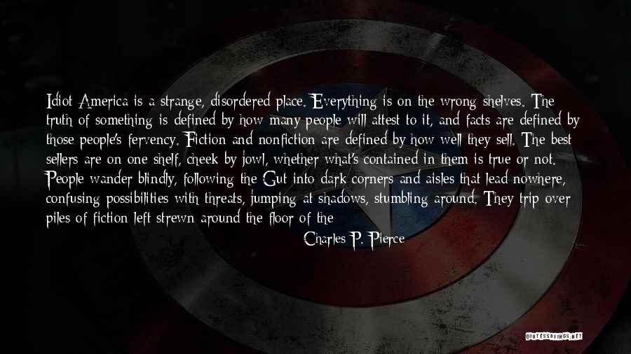 Trip To Nowhere Quotes By Charles P. Pierce Trip To Nowhere Quotes By Charles P. Pierce