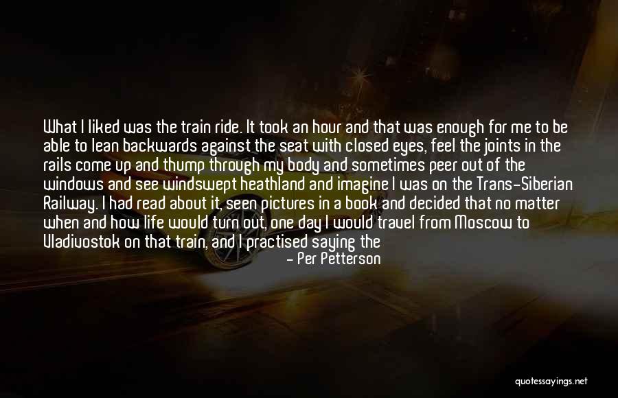 Trip To Nowhere Quotes By Per Petterson Trip To Nowhere Quotes By Per Petterson