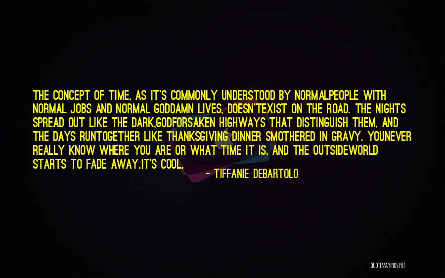 Trip To Nowhere Quotes By Tiffanie DeBartolo Trip To Nowhere Quotes By Tiffanie DeBartolo