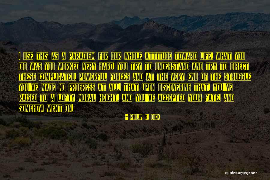 Trip Unplanned Quotes By Philip K. Dick Trip Unplanned Quotes By Philip K. Dick