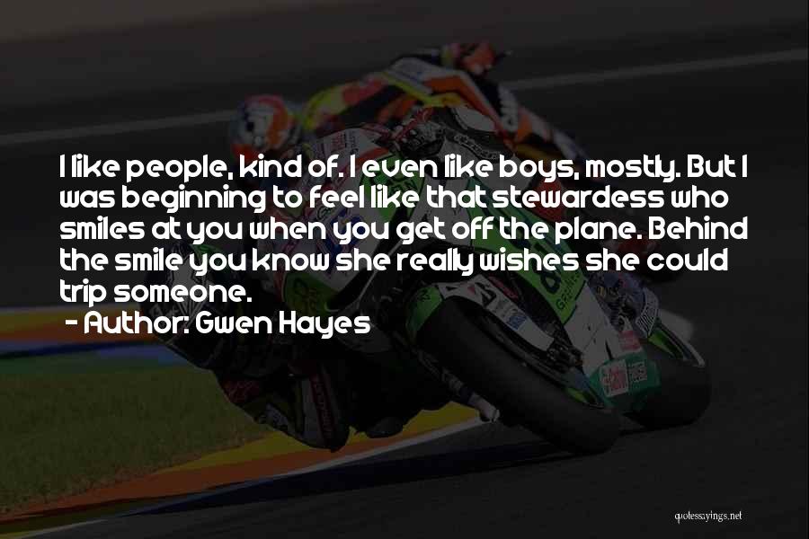 Trip Wishes Quotes By Gwen Hayes