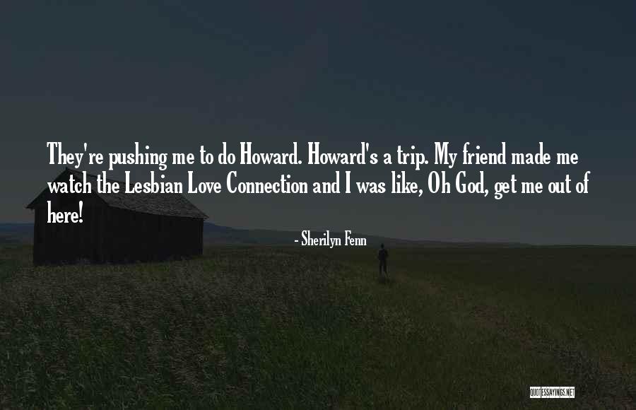 Trip With Best Friend Quotes By Sherilyn Fenn Trip With Best Friend Quotes By Sherilyn Fenn