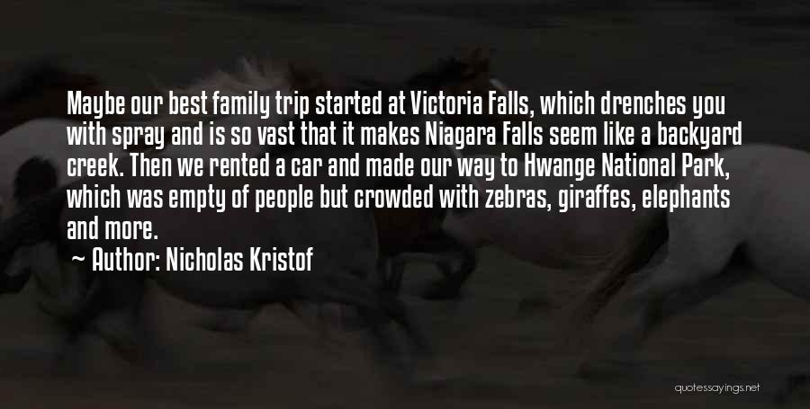 Trip With Family Quotes By Nicholas Kristof