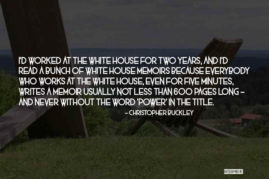 Tripartita Slovo Quotes By Christopher Buckley Tripartita Slovo Quotes By Christopher Buckley