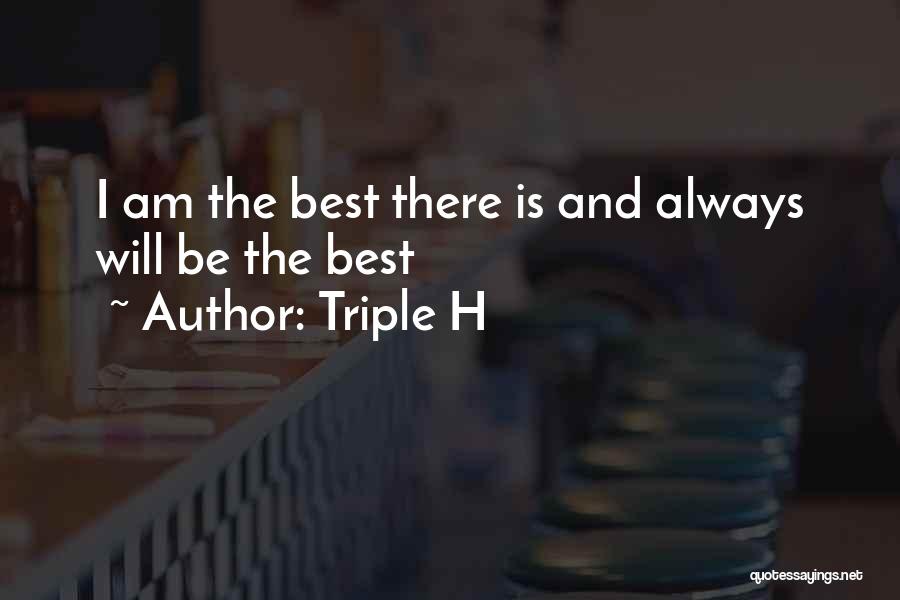 Triple H Best Quotes By Triple H