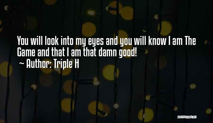 Triple H Quotes 757066