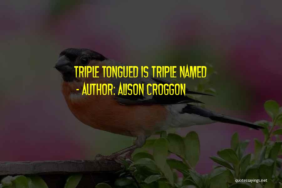 Triple Quotes By Alison Croggon