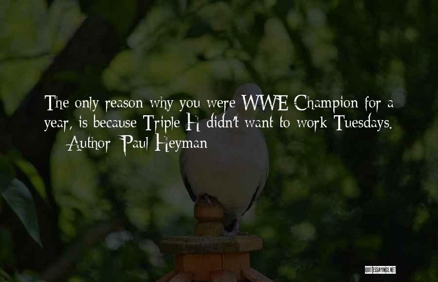 Triple Quotes By Paul Heyman