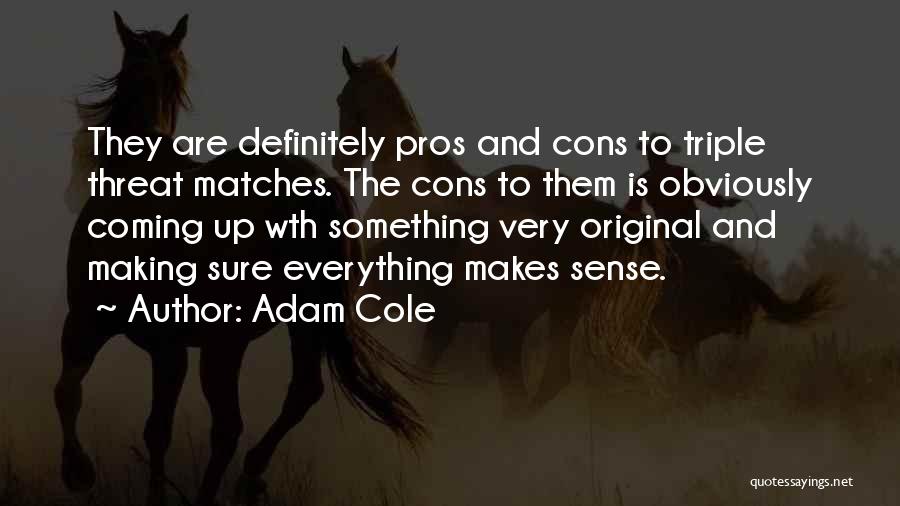 Triple Threat Quotes By Adam Cole