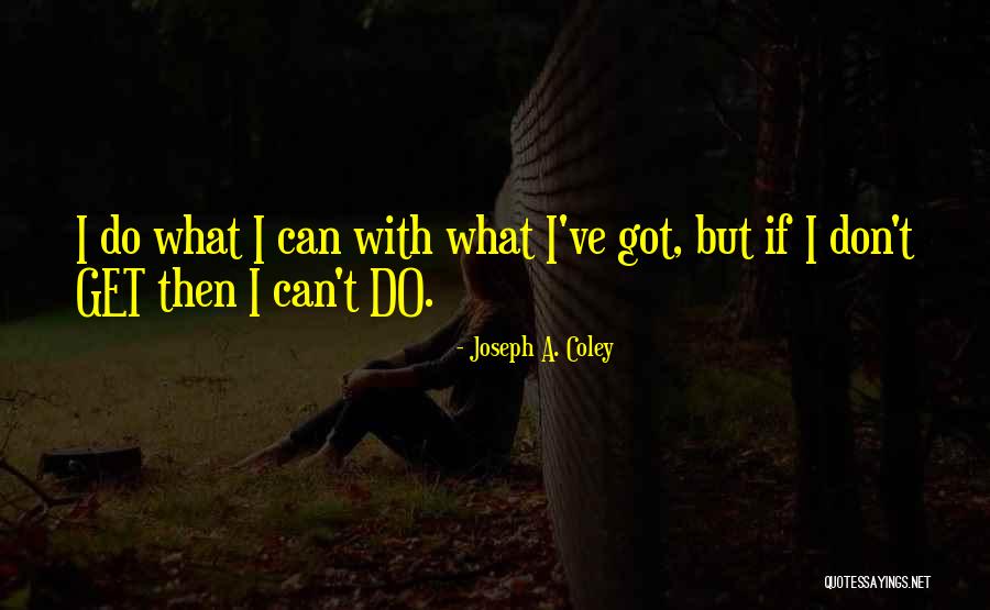 Tripledotsims Quotes By Joseph A. Coley Tripledotsims Quotes By Joseph A. Coley