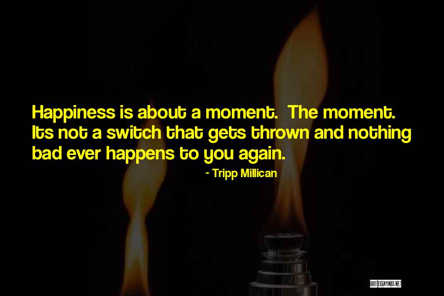 Tripp Millican Quotes 1987703