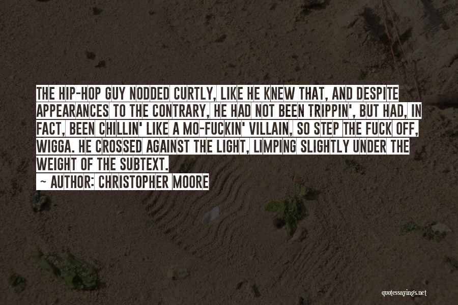 Trippin Quotes By Christopher Moore